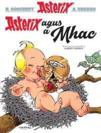 Book Cover for Asterix Agus a Mhac (Asterix in Irish) by Albert Uderzo