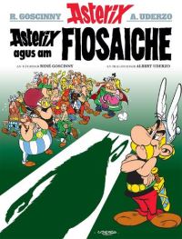 Book Cover for Asterix Agus Am Fiosaiche by Rene Goscinny, Raghnaid Sandilands