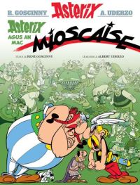 Book Cover for Asterix Agus an Mac Mioscaise by Goscinny