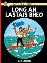 Book Cover for Long an Lastais Bheo (Tintin I nGaeilge / Tintin in Irish) by Hergé