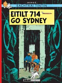Book Cover for Eitilt 714 Go Sydney (Tintin I nGaeilge / Tintin in Irish) by Hergé