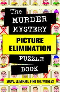 Book Cover for The Murder Mystery Picture Elimination Puzzle Book by Richardson Puzzles and Games