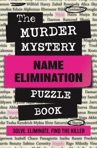 Book Cover for The Murder Mystery Name Elimination Puzzle Book by Richardson Puzzles and Games