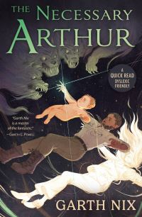 Book Cover for The Necessary Arthur by Garth Nix