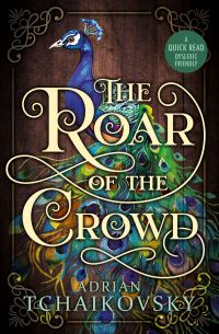 Book Cover for Roar Of The Crowd by ADRIAN TCHAIKOVSKY