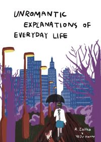 Book Cover for Unromantic Explanations of Everyday Life by Ruzena Zatko