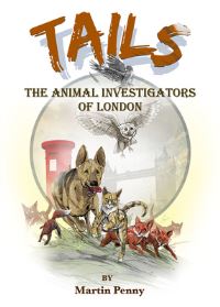 Book Cover for The Animal Investigators of London by Martin Penny