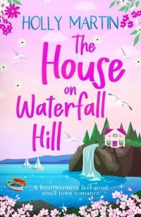 Book Cover for The House on Waterfall Hill by Holly Martin