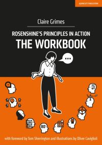 Book Cover for Rosenshine's Principles in Action. The Workbook by Claire Grimes, Barak Rosenshine