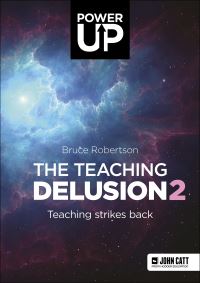 Book Cover for The Teaching Delusion 2 by Bruce Robertson