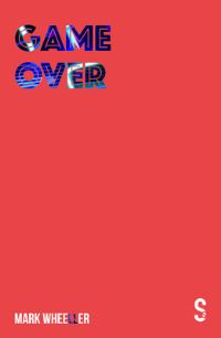 Book Cover for Game Over by Mark Wheeller