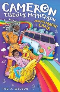 Book Cover for Cameron Tiberius McPherson and His Magic Chair by Tug J Wilson