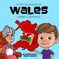 Book Cover for A Visit to Granny in Wales by Gemma Greening