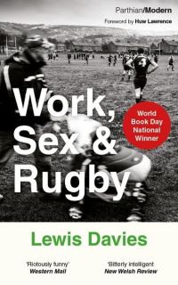 Book Cover for Work, Sex and Rugby by Lewis Davies