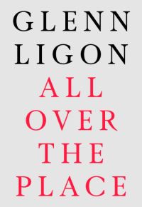 Book Cover for Glenn Ligon - All Over the Place by Glenn Ligon, Fitzwilliam Museum