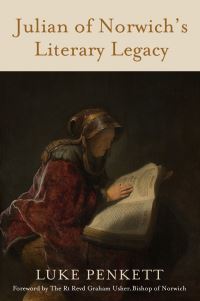 Book Cover for Julian of Norwich's Literary Legacy by Luke Penkett