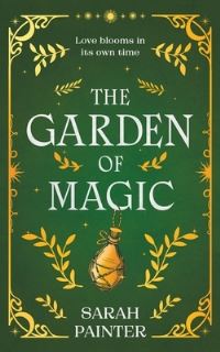 Book Cover for The Garden of Magic by Sarah Painter