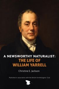 Book Cover for A Newsworthy Naturalist by Christine E Jackson