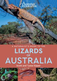 Book Cover for A Naturalist's Guide to the Lizards of Australia by Scott Eipper, Tyese Eipper
