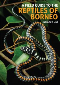 Book Cover for A Field Guide to the Reptiles of Borneo by Indraneil Das
