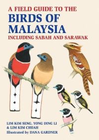 Book Cover for A Field Guide to the Birds of Malaysia by Kim Seng Lim, Yong Ding Li, Kim Chuah Lim