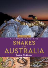 Book Cover for A Naturalist's Guide to the Snakes of Australia by Scott Eipper, Tyese Eipper