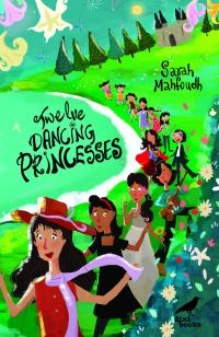Book Cover for Twelve Dancing Princesses by Sarah Mahfoud
