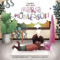 Book Cover for Lerato Learns About Maria Montessori by Megan Gregorovski