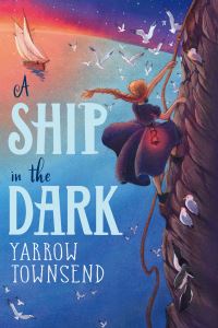 Book Cover for A Ship in the Dark by Yarrow Townsend