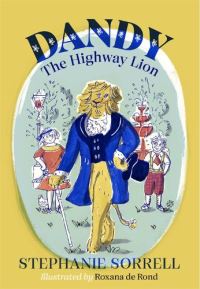 Book Cover for Dandy the Highway Lion by Stephanie Sorrell