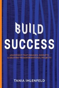 Book Cover for Build Success by Tania Ihlenfeld