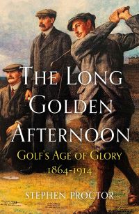Book Cover for The Long Golden Afternoon by Stephen Proctor