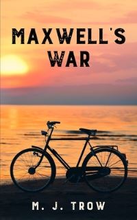 Book Cover for Maxwell's War by M J Trow