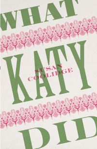 Book Cover for What Katy Did by Susan Coolidge, University of East Anglia