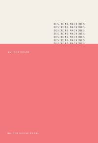 Book Cover for Desiring Machines by Andrea Brady
