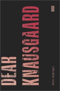 Book Cover for Dear Knausgaard by Kim Adrian