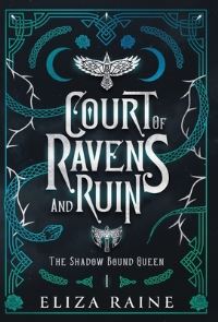 Book Cover for Court of Ravens and Ruin - Special Edition by Eliza Raine