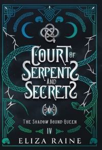 Book Cover for Court of Serpents and Secrets - Special Edition by Eliza Raine