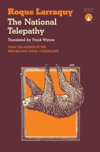Book Cover for The National Telepathy by Roque Larraquy