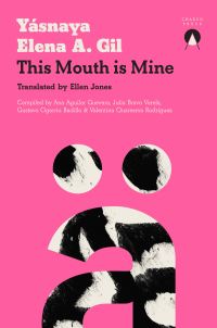 Book Cover for This Mouth Is Mine by Yásnaya Aguilar