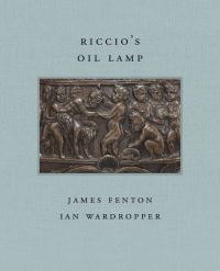 Book Cover for Riccio's Oil Lamp by James Fenton, Ian Wardropper, Frick Collection