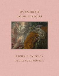 Book Cover for Boucher's Four Seasons by Xavier F Salomon, François Boucher, Flora Yukhnovich