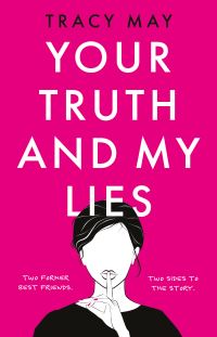 Book Cover for Your Truth and My Lies by Tracy May