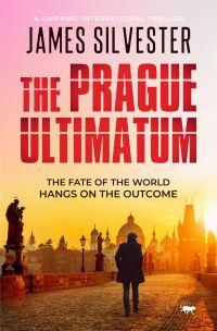 Book Cover for The Prague Ultimatum by James Silvester