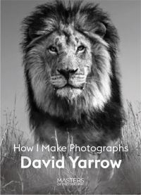 Book Cover for David Yarrow - How I Make Photographs by David Yarrow