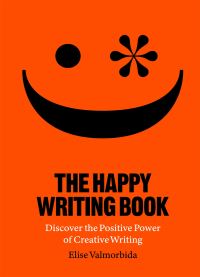Book Cover for The Happy Writing Book by Elise Valmorbida