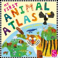 Book Cover for My First Animal Atlas by Isobel Lundie