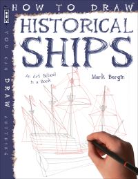 Book Cover for How to Draw Historical Ships by Mark Bergin