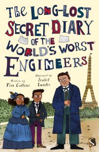 Book Cover for The Long-Lost Secret Diary of the World's Worst Engineers by Tim Collins