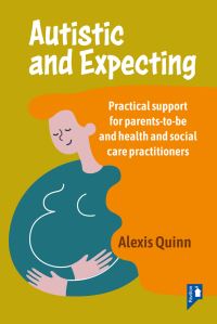 Book Cover for Autistic and Expecting by Alexis Quinn